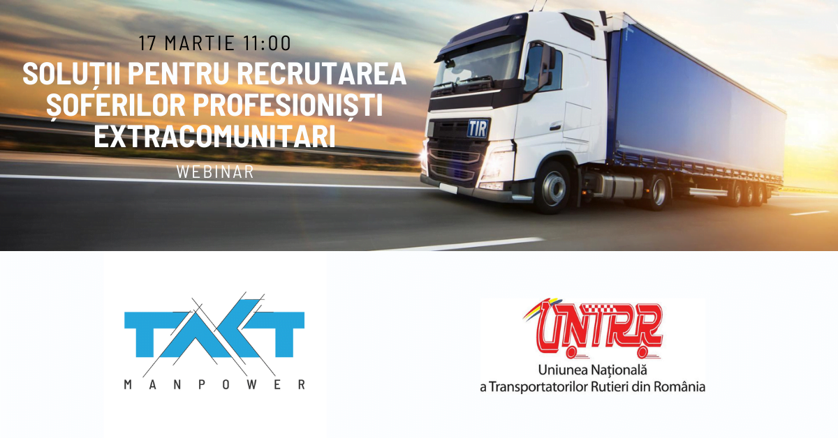TAKT Recruitment impreuna cu UNTRR – Webinar Solutii pentru recrutarea soferilor profesionisti extracomunitari
